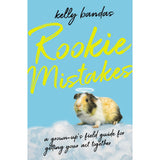 Rookie Mistakes: A Grown-Up's Field Guide for Getting Your Act Together [Paperback] Bandas, Kelly